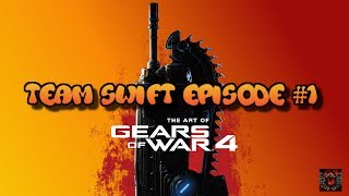 Gears of War 4 Team SwiFT Ep #1 (1080p 60fps)