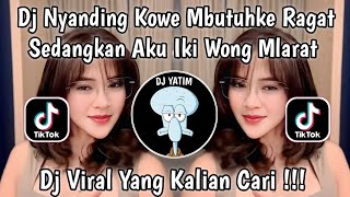 Download lagu DJ NYANDING KOWE MBUTUHKE RAGAT SEDANGKAN AKU IKI WONG MLARAT | DJ ROPANG MENGKANE VIRAL TIKTOK 2025 mp3