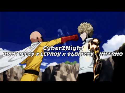 BROC TEEZY x LEPROY x 94BRIZZY - INFERNO