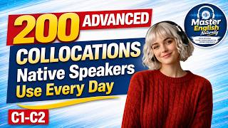 200 Advanced Collocations Native Speakers Use Every Day | English Podcast | Part 77
