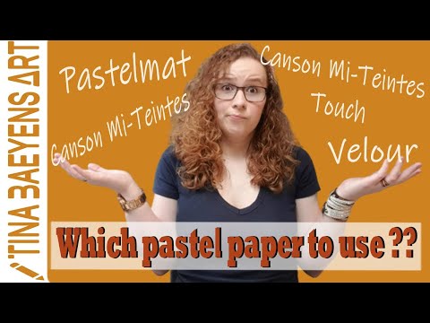 Which pastelpaper to use? | Canson mi-teintes (touch) |Hahnemühle Velour | PastelMat |TinaBaeyensArt