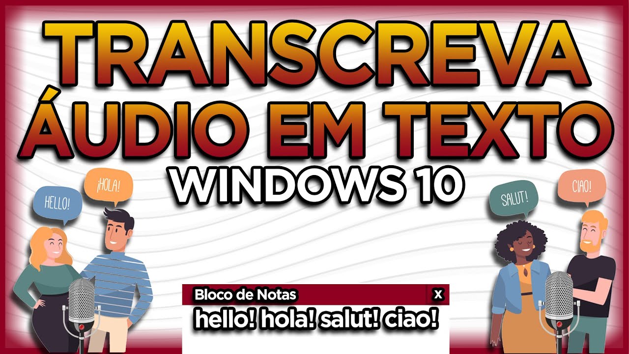 Transcrever ÁUDIO em TEXTO com Windows 10 sem baixar nada