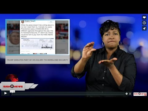 Trump donates part of his salary to Homeland Security (ASL - 3.19.19)