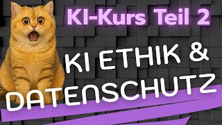 KI Kurs - Teil 2: KI und Datenschutz - KI Ethik. ⚠️ Illegale KI-Nutzun