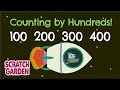 The Counting By Hundreds Song Counting Songs Scratch Garden