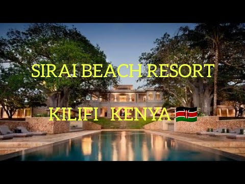 SIRAI BEACH RESORT _KILIFI KENYA 🇰🇪
