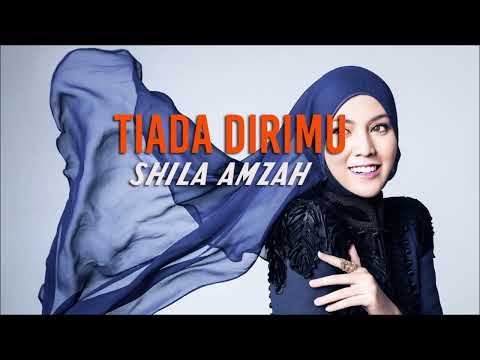 Shila Amzah - Tiada Dirimu (15 Menit NonStop)