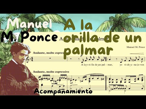 A la orilla de un palmar (acompañamiento de piano)- Manuel M. Ponce