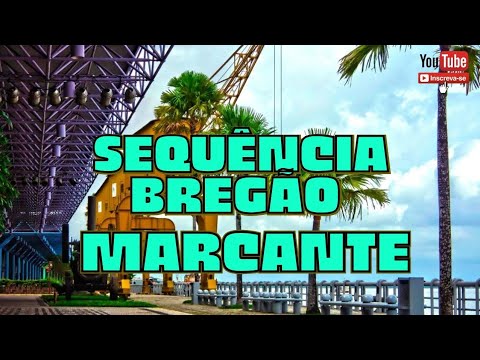 SEQUÊNCIA DE BREGA MARCANTE SÓ AS MELHORES #brega #marcante 
