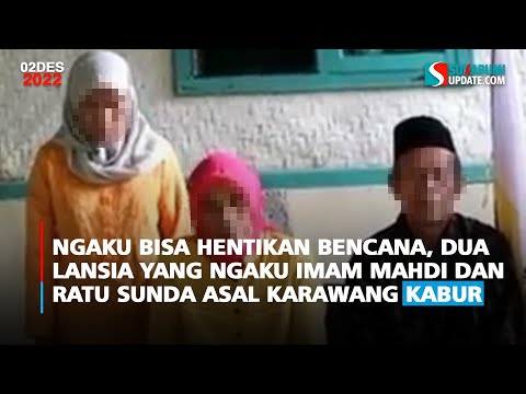 Ngaku Bisa Hentikan Bencana, Dua Lansia yang Ngaku Imam Mahdi dan Ratu Sunda Asal Karawang Kabur