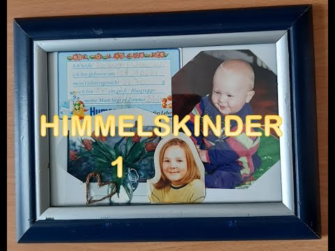 Himmelskinder 1/2 - Drei Geschenke aus der geistigen Welt  #Tod #Baby #geistige Welt
