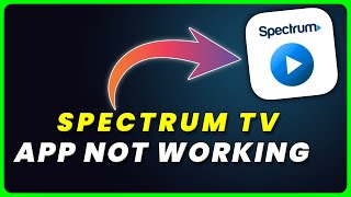 Spectrum TV App Not Working: How to Fix Spectrum TV App Not Working