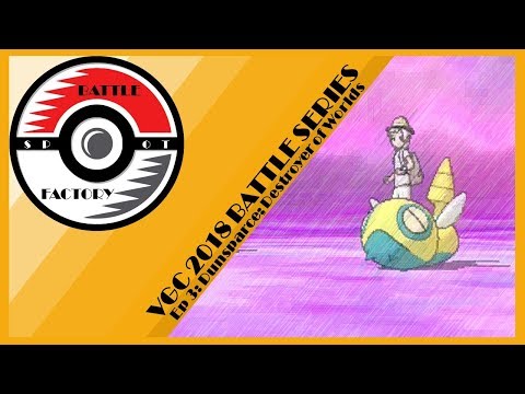 The Battle Spot Factory (VGC18): Ep. 3 - Dunsparce; Destroyer of Worlds