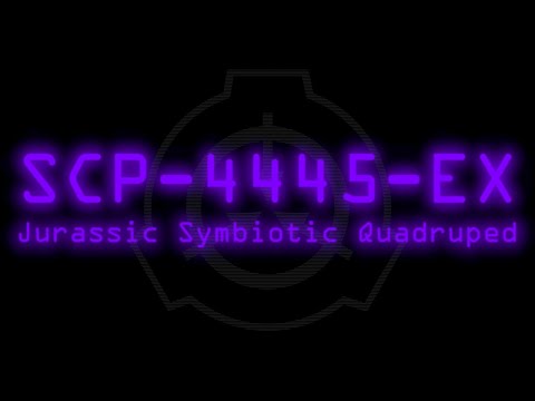SCP-4445-EX - Jurassic Symbiotic Quadruped
