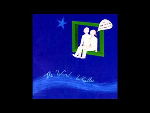 The Wind Whistles - Good Friends Won't Rip You Off