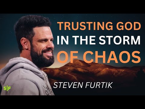 Trusting God in the Storm of Chaos || Steven Furtik || Best Motivational Speech