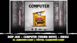 Deep Jahi - Computer (Thumb Drive) - Single - Triple B Produktionz