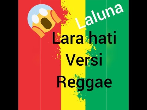 KERENN..!!! Lara hati Versi REGGAE