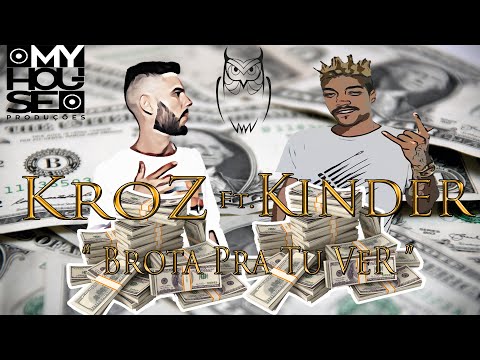 ∆ KroZ•Brota pra tu veR ✓ ft. Kinder