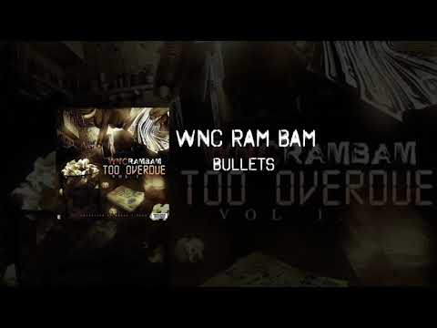 WNC RAM BAM - Bullets  (Official Audio)