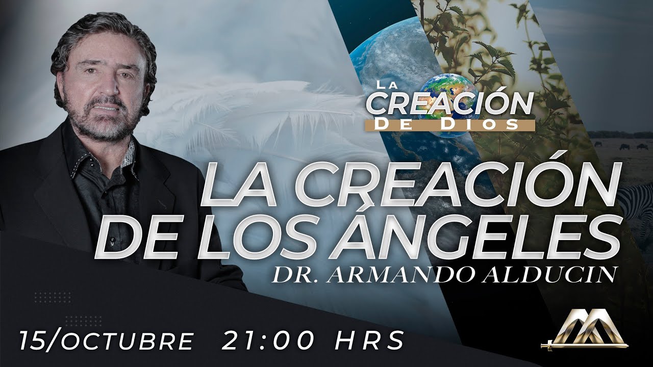 La Creación de los Ángeles | La Creación de Dios | Dr. Armando Alducin