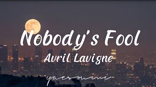 Avril Lavigne - Nobody&#39;s Fool (Lyrics)