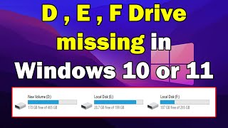 How to fix D Drive, E Drive,F Drive missing in Windows 10 or 11