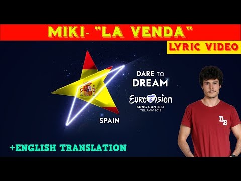 🇪🇸SPAIN EUROVISION 2019| Miki- "La Venda" Lyric Video +🇬🇧Translation