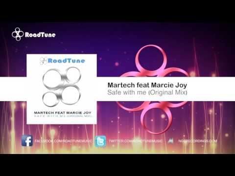 Martech Feat Marcie Joy - Safe With Me (Original Mix)