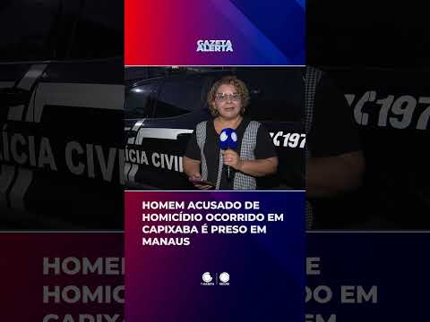 Homem acusado de homicídio ocorrido em capixaba é preso em Manaus