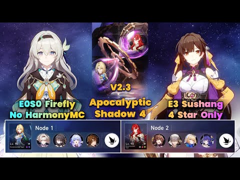 E0S0 Firefly No HMC & E3 Sushang 4 Star Only | New Apocalyptic Shadow | 3 Stars| Full Clear |