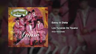 Estoy A Dieta – Los Tucanes De Tijuana (Audio Oficial)