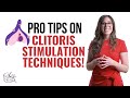 Pro Tips On Clitoris Stimulation Techniques