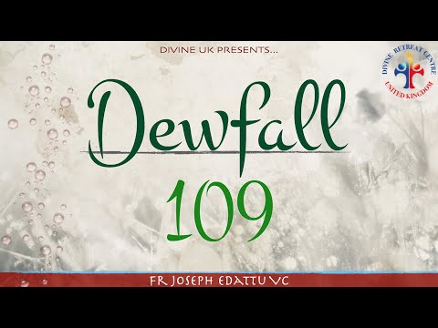 Dewfall 109 - Everything is a gift