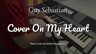Cover On My Heart - Guy Sebastian | Piano Cover by Andre Panggabean