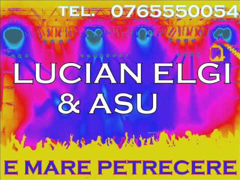 Lucian ELGI si ASU  -  E mare petrecere