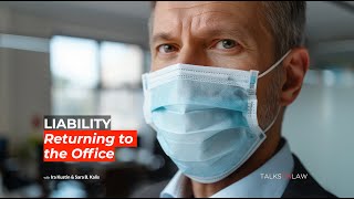 Returning to the Office - Legal Liability