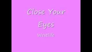 Close Your Eyes  Westlife Lyrics ‏   YouTube