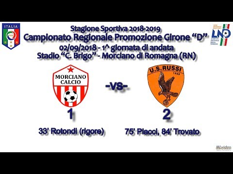 02/09/18 – Promoz. ER "D" – 1^ and. – Morciano-US Russi 1-2 SINTESI