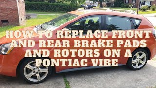 How to replace front and rear brake pads and rotors on a Pontiac Vibe