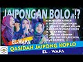 SHOLAWAT JAIPONGAN LURR FULL ALBUM QASIDAH JAIPONG KOPLO II TERBARU 2024 II EL WAFA