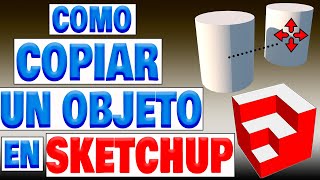 Copiar un objeto en SketchUp
