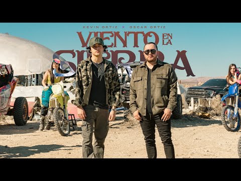 Kevin Ortiz x Oscar Ortiz - Viento En La Sierra (Official Video)