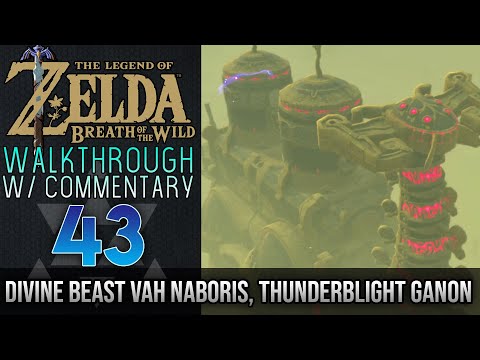 ◀ Divine Beast Vah Naboris, Thunderblight Ganon ▶ Legend of Zelda Breath of the Wild Walkthrough 43