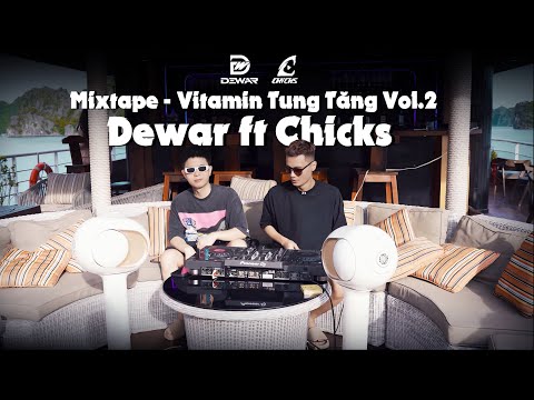 Mixtape VITAMIN TUNG TĂNG VOL 2  \ Deejay Dewar ft Chicks \ House lak tưng tửng nghe trên xe