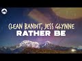 Clean Bandit - Rather Be (feat. Jess Glynne) | Lyrics