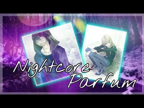 Nightcore~NELI ft. 2americani-Parfum