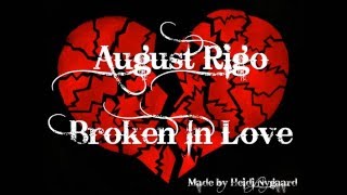 August Rigo - Broken In Love (Lyrics)