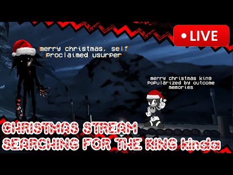 🔴 Searching for the KING (Christmas Edition) - Outcome Memories 0.2 LIVE 🔴