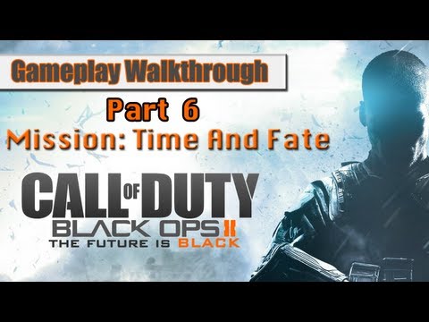 Call Of Duty Black Ops 2 Gameplay Walkthrough Part 6 - Mission 4 - Time and Fate